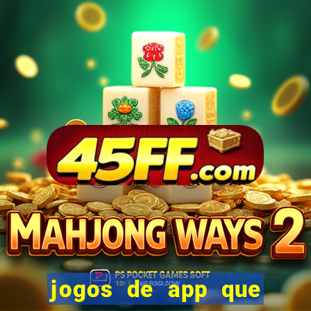 jogos de app que ganha dinheiro
